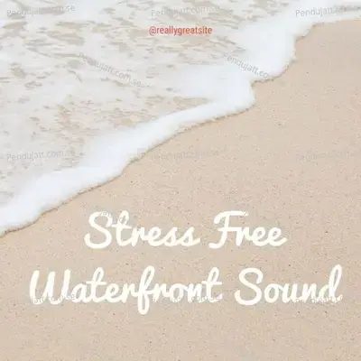 Stress Free Waterfront Sound - Lakhan Hire