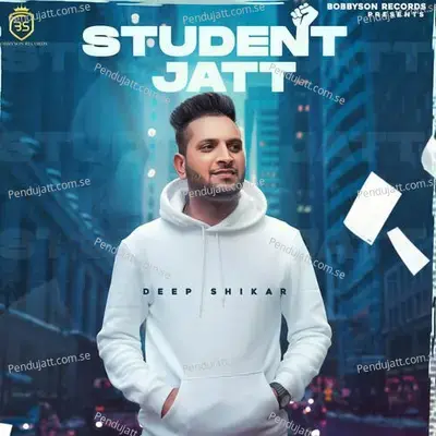 Student Jatt - Deep Shikar album cover 