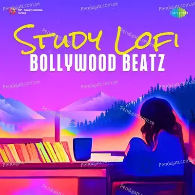 Study Lofi - Bollywood Beatz - Sachin Gupta cover album