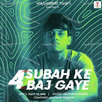 Subah Ke 4 Baj Gaye - Siddharth Basrur album cover 