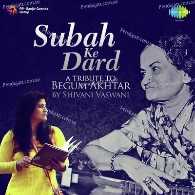 Subah Ke Dard - Shivani Vaswani album cover 