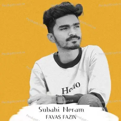 Subahi Neram - Favas Fazin album cover 