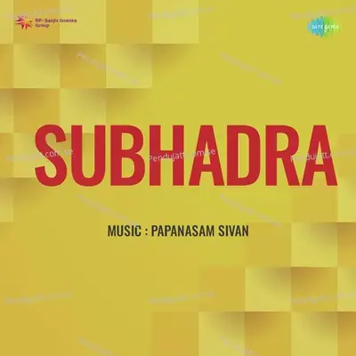 Subhadra - Papanasam Sivan cover album