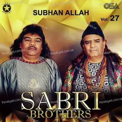 Subhan Allah Subhan Allah - Sabri Brothers album cover 