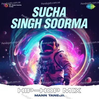 Sucha Singh Soorma Hip-Hop Mix - Mann Taneja album cover 