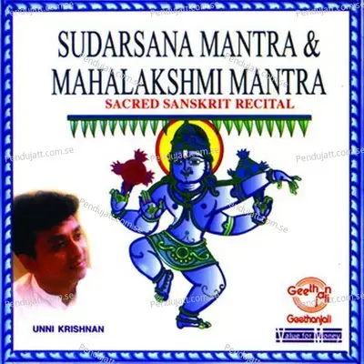 Sudarsana Mantra & Mahalakshmi Mantra - Unni Krishnan cover album