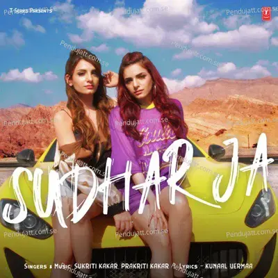 Sudhar Ja - Prakriti Kakar