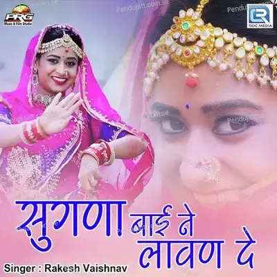 Sugna Bai Ne Lavan De - Rakesh Vaishnav album cover 