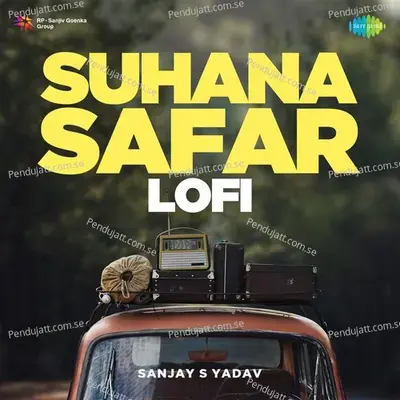 Suhana Safar - Lofi - Sanjay S Yadav cover album