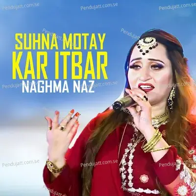 Suhna Motay Kar Itbar - Naghma Naz album cover 