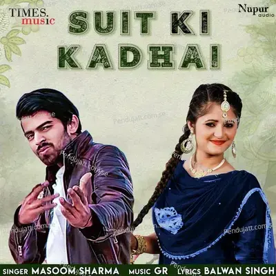 Suit Ki Kadhai - Masoom Sharma