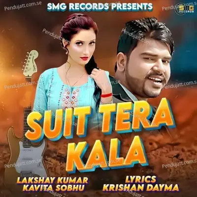 Suit Tera Kala - Lakshay Kumar album cover 