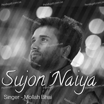 Sujon Naiya - Mollah Bhai album cover 