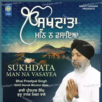 Satgur Ki Bani - Bhai Preetpal Singh Guru Nanak Mission Wale album cover 