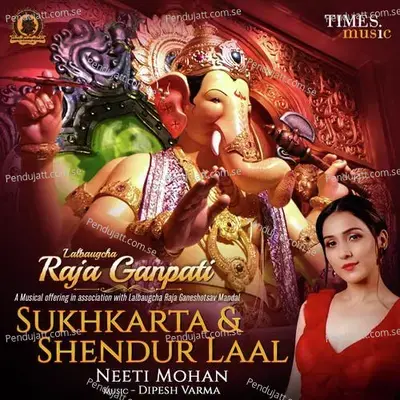 Sukhkarta &Amp; Shendur Laal - Neeti Mohan album cover 