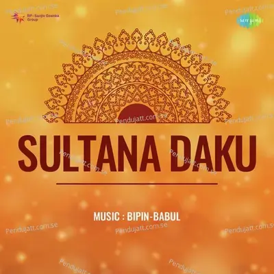 Sultana Daku - Bipin - Babul cover album