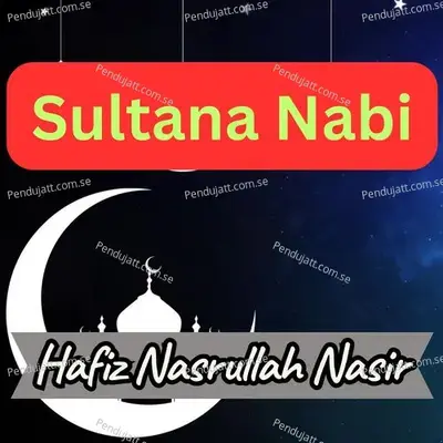 Sultana Nabi - Hafiz Nasrullah Nasir album cover 