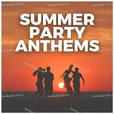 Summer Party Anthems - Summer Hits cover album