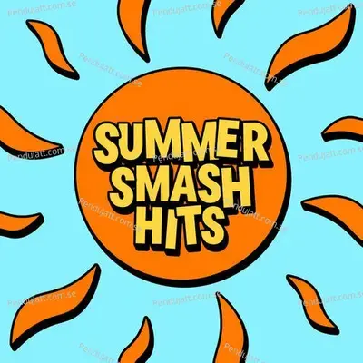 Summer Smash Hits - Various Artists cover album