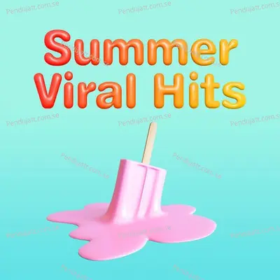 Summer Viral Hits 2022 - Summer Hits cover album