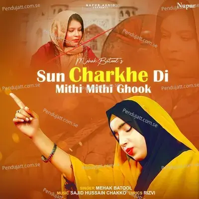 Sun Charkhe Di Mithi Mithi Ghook - Mehak Batool album cover 