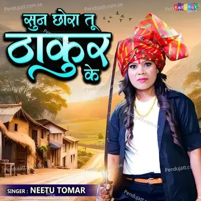 Sun Chhora Tu Thakur Ke - Neetu Tomar album cover 