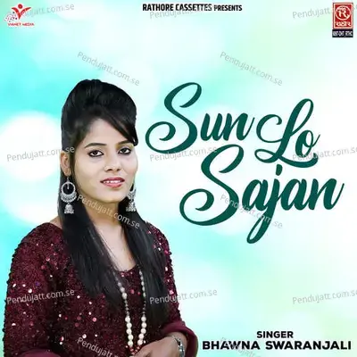 Sun Lo Sajan - Bhawna Swaranjali album cover 