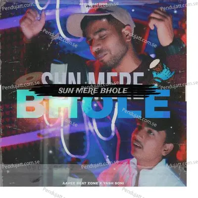 Sun Mere Bhole - Aavee Beat Zone album cover 