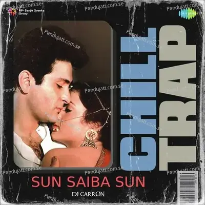Sun Saiba Sun - Chill Trap - DJ Carron album cover 
