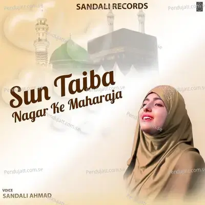 Sun Taiba Nagar Ke Maharaja - Sandali Ahmad album cover 