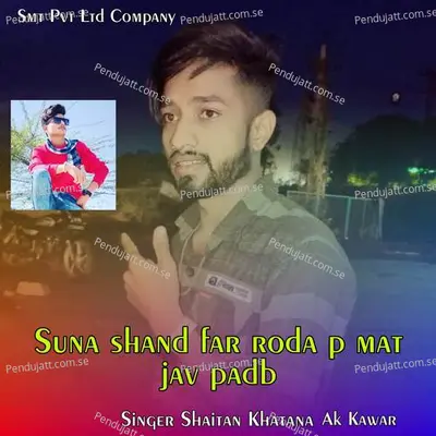Suna Shand Far Roda P Mat Jav Padb - Shaitan Khatana album cover 