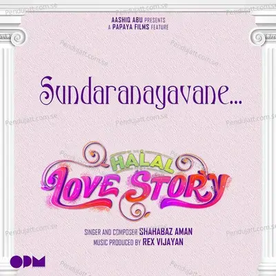Sundaranayavane  From  Halal Love Story   - Shahabaz Aman