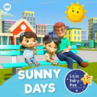 Sunny Days - Little Baby Bum Nursery Rhyme Friends