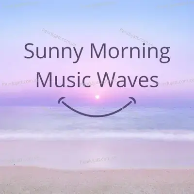 Sunny Morning Music Waves - Lakhan Hire album cover 