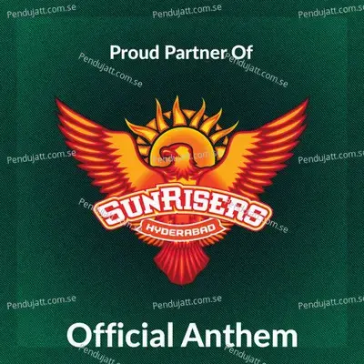 Sunrisers Hyderabad Anthem - G.V. Prakash Kumar