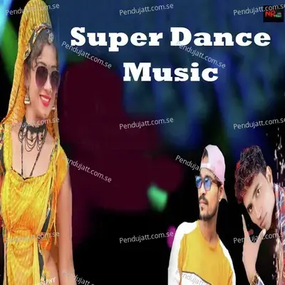 Super Dance Music - Raghunandan Gurjar album cover 