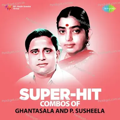 Super - Hit Combos Of Ghantasala And P. Susheela - Various Artists cover album