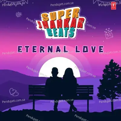 Super Jhankar Beats - Eternal Love - Anuradha Paudwal cover album
