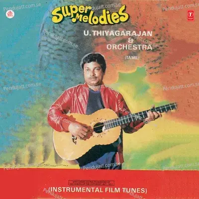 Super Melodies Instrumental  - U. Thiyagarajan cover album