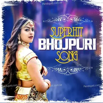 Superhit Bhojpuri Song - Shilpi Raj cover album