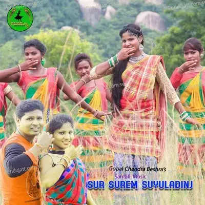 Sur Surem Suyulanja - Gopal Chandra Beshra album cover 