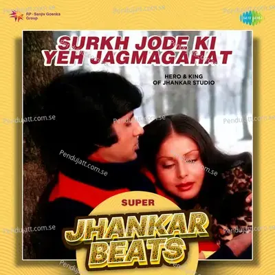 Surkh Jode Ki Yeh Jagmagahat - Super Jhankar Beats - Hero And king Of Jhankar Studio album cover 