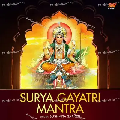 Surya Gayatri Mantra - Sushmita Sarker album cover 