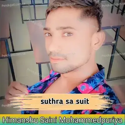 Suthra Sa Suit - Himanshu Saini Mohammadpurya album cover 