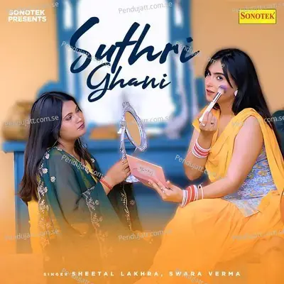 Suthri Ghani - Sheetal Lakhra album cover 