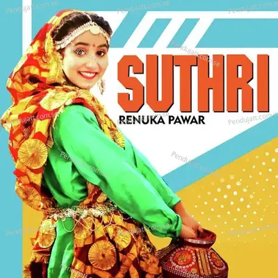 Suthri - Renuka Panwar