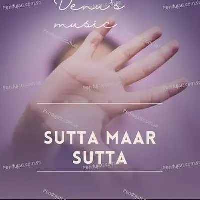 Sutta Maar Sutta - VENU vinod sharma album cover 