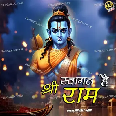 Swagat Hai Shri Ram - Anjali Jain album cover 