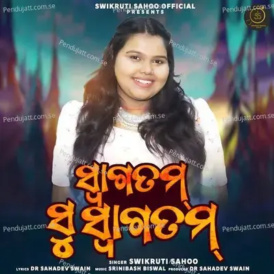 Swagatam Su Swagatam - Swikruti Sahoo album cover 