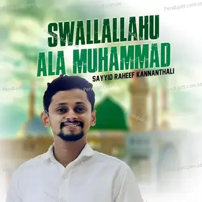 Swallallahu Ala Muhammad - Sayyid Raheef Kannanthali album cover 